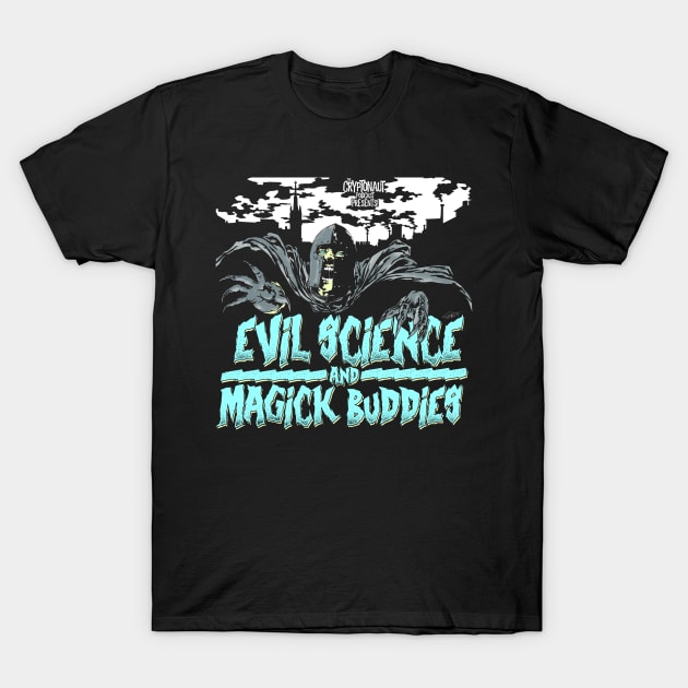 Evil Science and Magick Buddies T-Shirt by The Cryptonaut Podcast 
